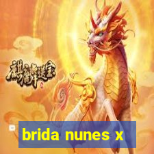 brida nunes x